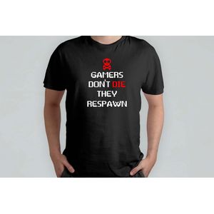 Gamers dont die they respawn - T Shirt - GoodVibesOnly - FeelTheVibe - GoViral - FYP - PositiveVibes - GoedeVibes - VoelDeVibe - VibeMee