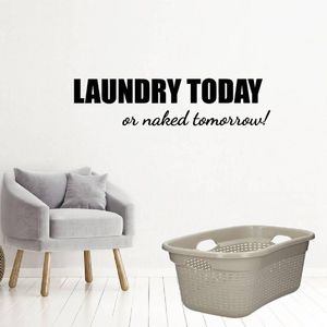 Laundry Today Or Naked Tomorrow! - Geel - 120 x 29 cm - engelse teksten wasruimte