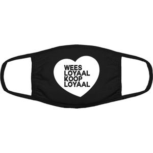 Wees Loyaal - Koop lokaal| gezichtsmasker | bescherming | bedrukt | logo | Zwart mondmasker van katoen, uitwasbaar & herbruikbaar. Geschikt voor OV