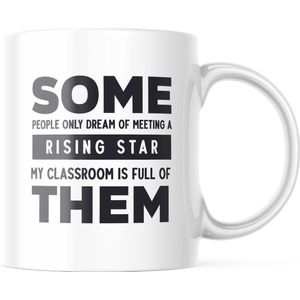 Mok Some people only dream of meeting a rising star. My classroom is full of them | Juf Bedankt Cadeau | Meester Bedankt Cadeau | Leerkracht Bedankt Cadeau | Einde schooljaar Bedankt Cadeau