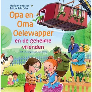 Opa en oma Oelewapper  -  Opa en Oma Oelewapper en de geheime vrienden