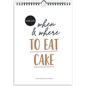 Verjaardagskalender - When & where to eat cake - Grappige Quotes - Studio Hoeked