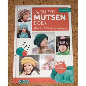 Het Super Mutsen boek - meer dan 100 haak- en breipatronen.