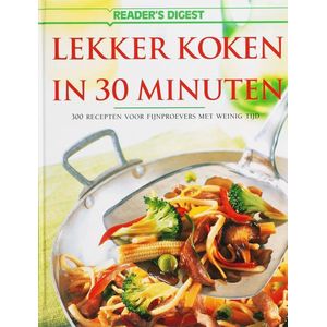 Lekker koken in 30 minuten 300 recepten