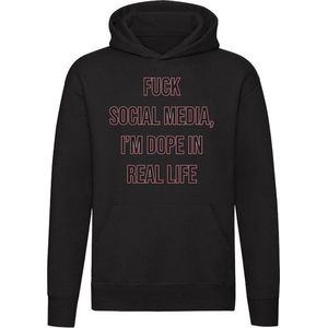 F*ck social media im dope in real life - vroeger - leuk - echt - spontaan - sociaal - Unisex - Trui - Sweater - Hoodie - Capuchon - Zwart