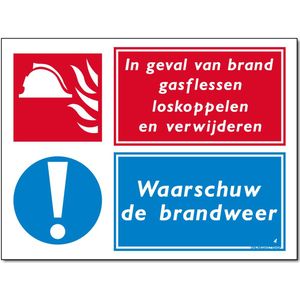 In geval van brand gasflessen loskoppelen en verwijderen / waarschuw de brandweer combinatiebord - Bord 300 x 400 mm - (Aluminium)