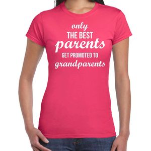 Only the best parents get promoted to grandparents t-shirt fuchsia roze voor dames - Cadeau aankondiging zwangerschap opa en oma XL