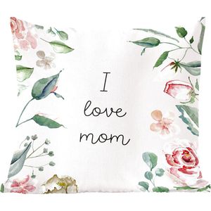 Sierkussen - Moederdag I Love Mom Bloemen - Multicolor - 50 Cm X 50 Cm