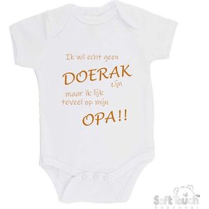 100% katoenen Romper ""Ik wil echt geen Doerak zijn maar ik lijk teveel op opa!!"" Unisex Katoen Wit/tan Maat 68/74