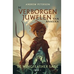 De Wingfeather Sage 1 - De verborgen juwelen van Anniera