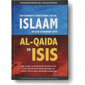 Een beknopte handleiding van de islaam en zijn standpunt over al-Qaida en ISIS
