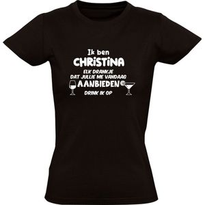 Ik ben Christina, elk drankje dat jullie me vandaag aanbieden drink ik op Dames T-shirt | jarig | verjaardag | vrijgezellenfeest | kado | naam