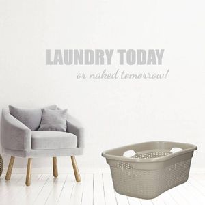 Laundry Today Or Naked Tomorrow! - Lichtgrijs - 160 x 39 cm - taal - engelse teksten wasruimte alle