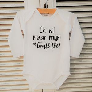 Baby Rompertje lange mouw jongen of meisje met tekst:ik wil naar mijn tante toe wit zwart-Maat 62/68