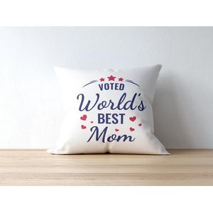 Sierkussen - Moederdag Kussen Met Tekst: Voted World's Best Mom | Voor Mama | Moederdag Cadeau