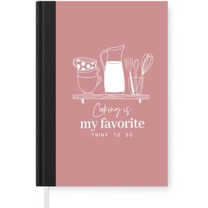 Notitieboek - Schrijfboek - Cooking is my favorite thing to do - Quote - Koken - Keuken - Roze - Hobbykok - Notitieboekje klein - A5 formaat - Schrijfblok