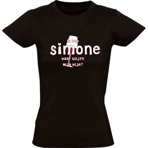Ik ben Simone, waar blijft mijn wijn Dames T-shirt - cafe - feest - festival - restaurant - drank - alcohol