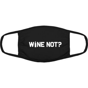 Wine not? mondkapje | grappig | gezichtsmasker | bescherming | bedrukt | logo | Zwart mondmasker van katoen, uitwasbaar & herbruikbaar. Geschikt voor OV
