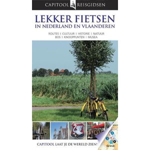 Capitool reisgidsen - Lekker fietsen in Nederland en Vlaanderen