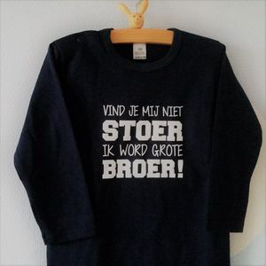 T-Shirt Aankondiging zwangerschap jongen zwangerschapaankondiging big brother Vind je mij niet stoer? Want ik word grote broer! lange mouw shirt | zwart wit maat 74 zwangerschap aankondiging bekendmaking baby
