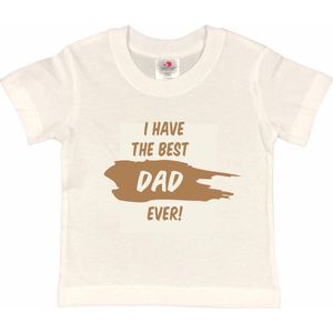 T-shirt Kinderen ""I have the best dad ever!"" Vaderdag | korte mouw | Wit/cappuchino | maat 122/128 (S)