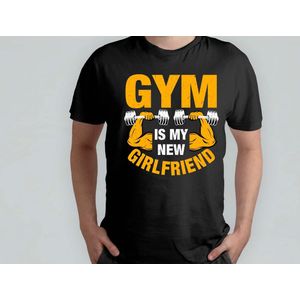 Gym is my new girlfriend - T Shirt - Gym - Workout - Fitness - Exercise - Funny - Sportschool - Oefening - Training - SportschoolLeven