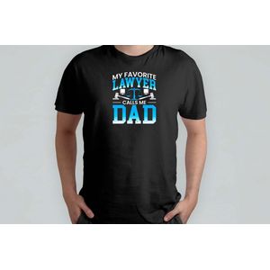 My Favorite Lawyer Call Me Dad - T Shirt - LawyerLife - LegalAdvice - AttorneyAtLaw - LawFirm - Funny - Advocatenleven - JuridischAdvies - Advocaat - Strafrecht