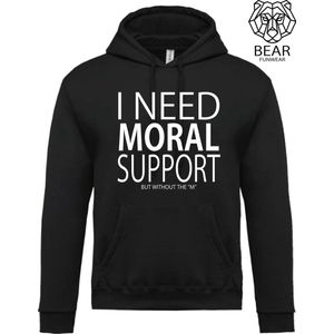 I need moral support, but without the 'm' | Fun hoodie | Grappige hoodie | Maat S