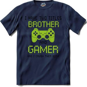 I Have Two Titles Brother And Gamer | Gamen - Hobby - Controller - T-Shirt - Unisex - Navy Blue - Maat XXL