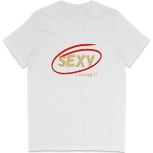 T Shirt Heren Dames - Grappige Tekst: Sexy, I Know It - Wit - S