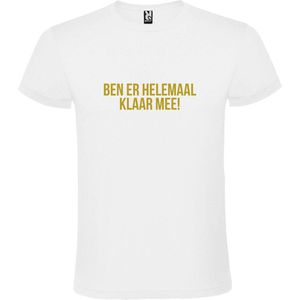Wit T shirt met print van "Ben er helemaal klaar mee! " print Goud size S