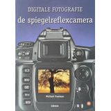 Boek Digitale Fotografie de Spiegelreflexcamera