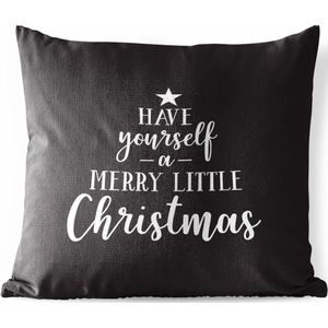 Buitenkussens - Tuin - Quote Kerst Have yourself a merry little Christmas met een zwarte achtergrond - 50x50 cm