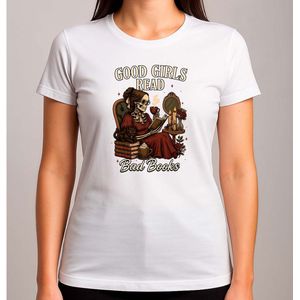 Good Girls Read Bad Books - T Shirt - BookLover - BookGirl - BookishGirls - BookAddict - BoekenLiefhebber - LezendeMeisjes - Leesplezier - Cute