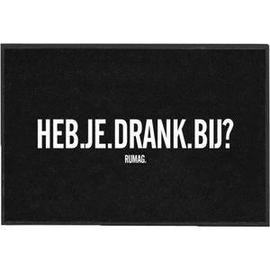 RUMAG Deurmat - Heb je drank bij? - Deurmat met grappige leuke tekst