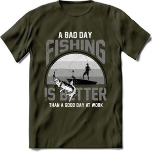 A Bad Day Fishing - Vissen T-Shirt | Grijs | Grappig Verjaardag Vis Hobby Cadeau Shirt | Dames - Heren - Unisex | Tshirt Hengelsport Kleding Kado - Leger Groen - XL