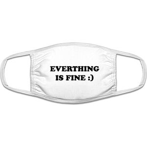 Everything is fine, grappig mondkapje | gezichtsmasker | bescherming | bedrukt | logo | Wit mondmasker van katoen, uitwasbaar & herbruikbaar. Geschikt voor OV