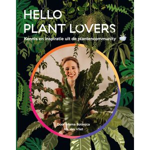 Hello Plant Lovers - Kennis en inspiratie uit de plantencommunity door Mama Botanica - Kamerplanten boek