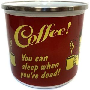 Coffee! You Can Sleep When You're Dead Emaille Mok