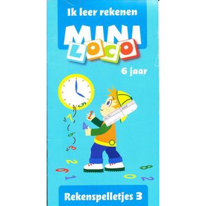 Mini Loco Ik leer rekenen, Rekenspelletjes 3 (6 jaar)