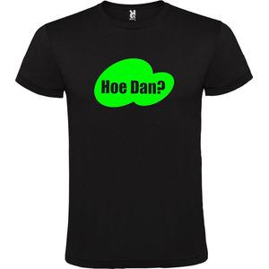 Zwart T-shirt ‘Hoe Dan?’ Groen Maat S