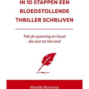 10 stappen  -  In 10 stappen een bloedstollende thriller schrijven