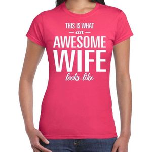 Awesome wife - geweldige vrouw / echtgenote cadeau t-shirt roze dames - Moederdag/ verjaardag cadeau XL