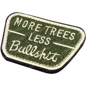 Patch - More trees less Bullshit - groen - geborduurde applicatie - embleem voor op jas - klittenband - haak en lus - 5 x 8 cm