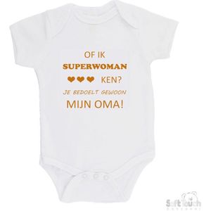 100% katoenen Romper ""Of ik superwoman ken Je bedoelt gewoon mijn OMA"" Unisex Katoen Wit/tan Maat 62/68