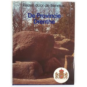 Reizen door de Benelux, de provincie Drenthe