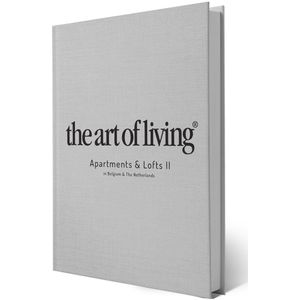 The Art of Living Apartments & Lofts Part II - Hardcover Koffietafelboek - Hardcoverboek Interieur & Exterieur - 35 exclusieve appartementen en penthouses in Nederland en België