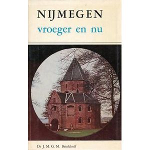 Nijmegen vroeger en nu