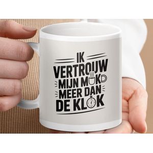 Mok Ik Vertrouw Mijn Mok Meer Dan De Klok, Koffiemok, grappige spreuk, Beste mok, Geschenk idee, Koffieliefhebber, grappig cadeau