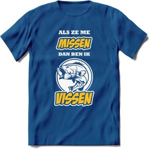 Als Ze Me Missen Dan Ben Ik Vissen T-Shirt | Geel | Grappig Verjaardag Vis Hobby Cadeau Shirt | Dames - Heren - Unisex | Tshirt Hengelsport Kleding Kado - Donker Blauw - 3XL